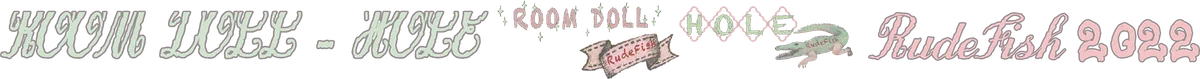 2022 · ROOM DOLL · HOLE